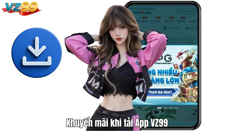 Khuyến mãi khi tải App VZ99